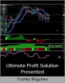 Toshko Raychev - Ultimate Profit Solution Presented