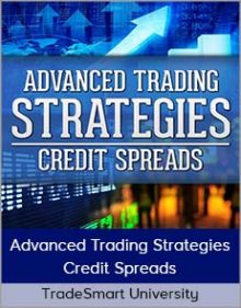 TradeSmart University - Advanced Trading Strategies - Credit Spreads