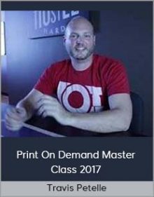 Travis Petelle - Print On Demand Master Class 2017