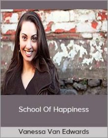 Vanessa Van Edwards -School Of Happiness