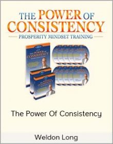 Weldon Long - The Power Of Consistency