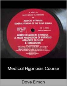 Dave Elman - Medical Hypnosis Course