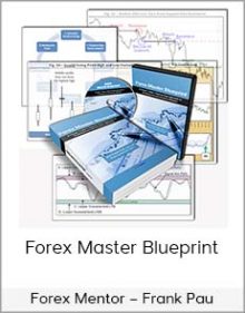 Forex Mentor – Frank Pau – Forex Master Blueprint