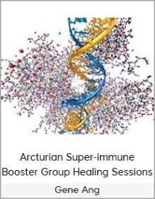 Gene Ang - Arcturian Super-immune Booster Group Healing Sessions