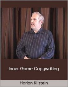 Harlan Kilstein - Inner Game Copywriting