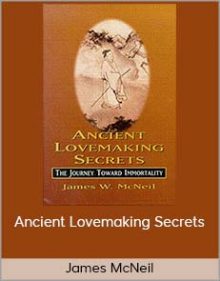 James McNeil - Ancient Lovemaking Secrets