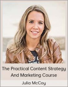 Julia McCoy - The Practical Content Strategy And Marketing Course