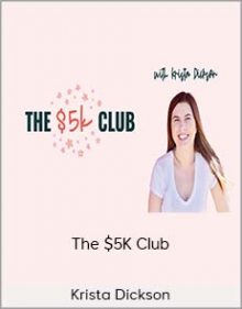 Krista Dickson - The $5K Club