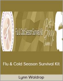 Lynn Waldrop - Flu & Cold Season Survival Kit