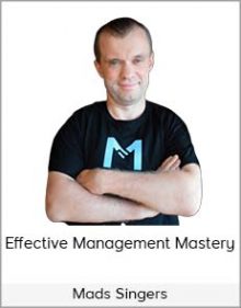 Mads Singers - Effective Management Mastery