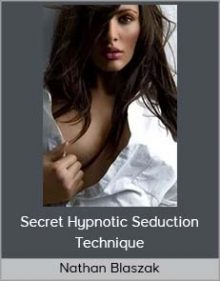 Nathan Blaszak - Secret Hypnotic Seduction Technique