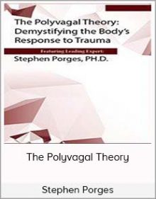 Stephen Porges - The Polyvagal Theory