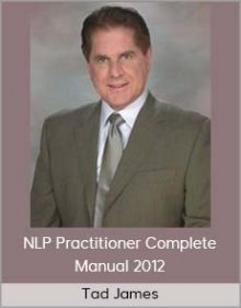 Tad James - NLP Practitioner Complete Manual 2012