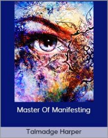 Talmadge Harper - Master Of Manifesting