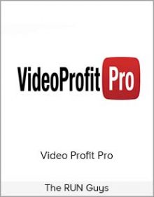 The RUN Guys - Video Profit Pro