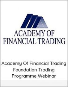 Academy Of Financial Trading Foundation Trading Programme Webinar