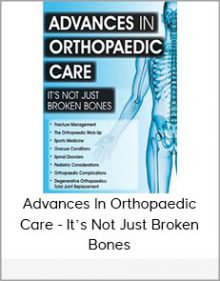 Advances In Orthopaedic Care - It’s Not Just Broken Bones