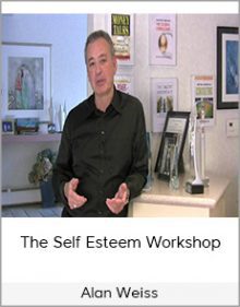 Alan Weiss - The Self Esteem Workshop