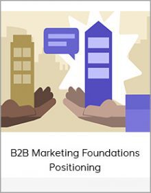 B2B Marketing Foundations - Positioning