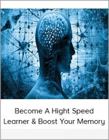 Become A Hight Speed Learner & Boost Your Memory