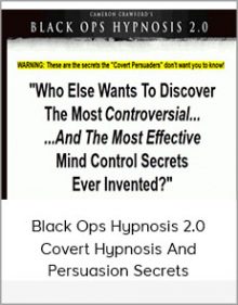 Black Ops Hypnosis 2.0 - Covert Hypnosis And Persuasion Secrets