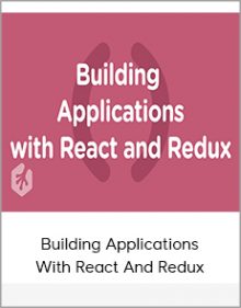 Building Applications With React And Redux