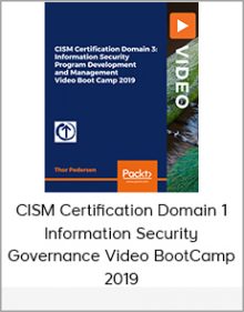 CISM Certification Domain 1 - Information Security Governance Video Boot Camp 2019