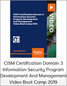 CISM Certification Domain 3 - Information Security Program Development And Management Video Boot Camp 2019