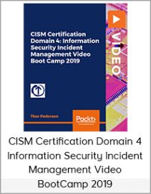 CISM Certification Domain 4 - Information Security Incident Management Video Boot Camp 2019