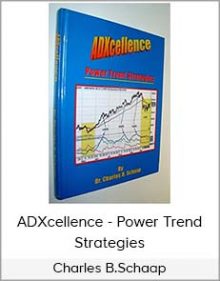 Charles B Schaap - ADXcellence - Power Trend Strategies