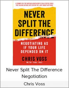 Chris Voss - Never Split The Difference Negotiation