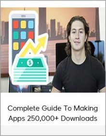 Complete Guide To Making Apps 250,000+ Downloads