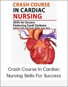 Crash Course In Cardiac Nursing Skills For Success