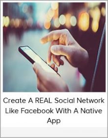 Create A REAL Social Network Like Facebook With A Native App