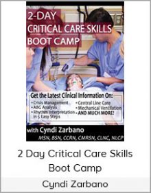 Cyndi Zarbano - 2 Day Critical Care Skills Boot Camp