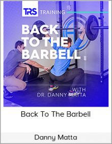 Danny Matta - Back To The Barbell