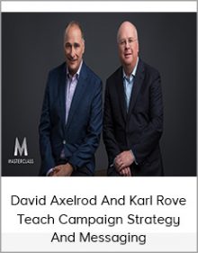 David Axelrod And Karl Rove Teach Campaign Strategy And Messaging