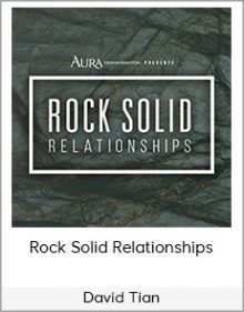 David Tian - Rock Solid Relationships