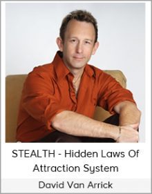 David Van Arrick - STEALTH - Hidden Laws Of Attraction System