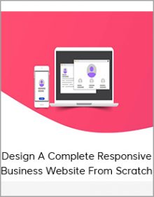 Design A Complete Responsive Business Website From Scratch