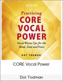 Dot Todman - CORE Vocal Power