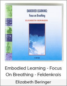 Elizabeth Beringer - Embodied Learning - Focus On Breathing - Feldenkrais