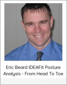 Eric Beard IDEAFit Posture Analysis - From Head To Toe