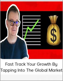 Fast Track Your Growth By Tapping Into The Global Market