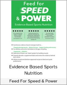 Feed For Speed & Power - Evidence Based Sports Nutrition