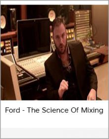 Ford - The Science Of Mixing