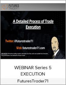 FuturesTrader71 - WEBINAR Series 5 - EXECUTION