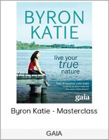 GAIA - Byron Katie - Masterclass