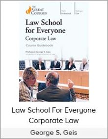 George S Geis - Law School For Everyone - Corporate Law