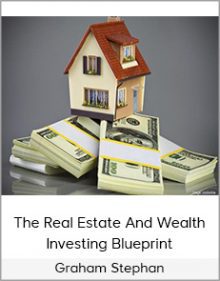 Graham Stephan - The Real Estate And Wealth Investing Blueprint